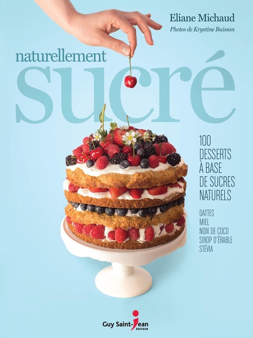 Title details for Naturellement sucré by Eliane Michaud - Available